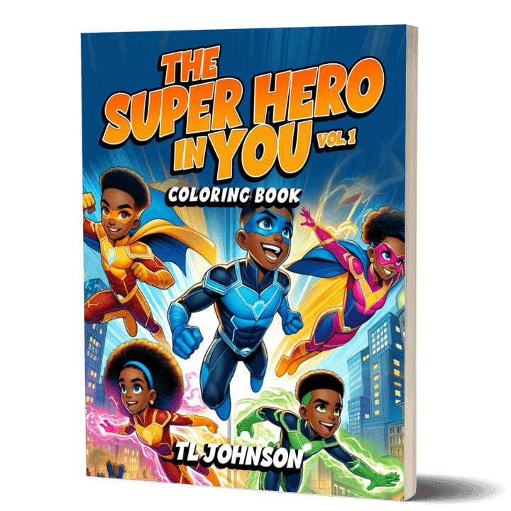 The Superhero in You Coloring Book Volume 1 — empowering Black children through superhero coloring pages and positive messages