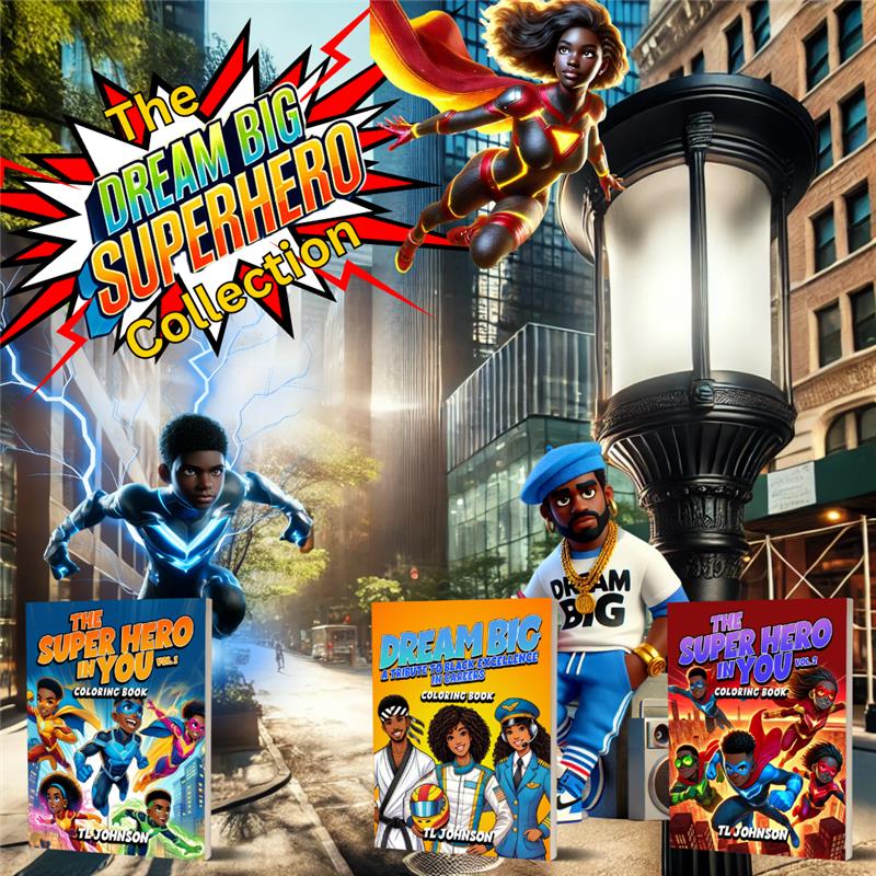 The Dream Big Superhero Collection featuring Black children as powerful heroes and role models in a vibrant cityscape, highlighting TL Johnson’s Dream Big and The Superhero in You books that celebrate STEM, imagination, and Black excellence.
